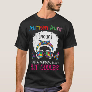T-shirt Tante fière d'autisme comme une tante normale mais