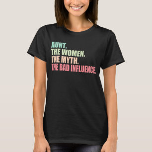 T-shirt Tante la femme le mythe la mauvaise influence