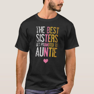 T-shirt Tante Les Meilleures Soeurs Sont Promues À Tante V