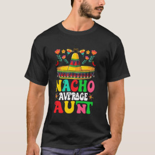 T-shirt Tante moyenne de Nacho drôle Sombrero Joyeux Cinco