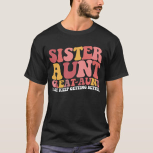 T-shirt Tante Sœur Grande Tante Je Continue à M'Améliorer