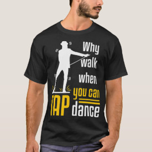 T-shirt Tap Dance Danse Shufflin Shufflin Dancer Cool