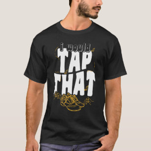 T-shirt Tap Dancer Iu2019D Tap Cette Journée Nationale De