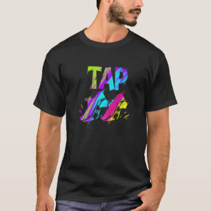 T-shirt Tap Tap Dancing & Tap Dance