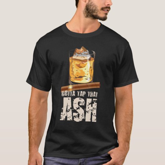 T-shirt Tap That Ash Cigar Whiskey (Devant)