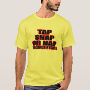 T-shirt Tapez, cassez ou petit somme - le choix est à vou