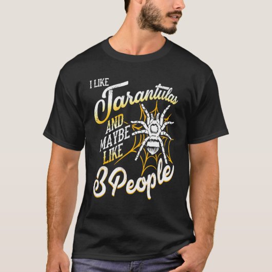 T-shirt Tarantula J'Aime Tarantula Et Peut-Être 3 Personne (Devant)