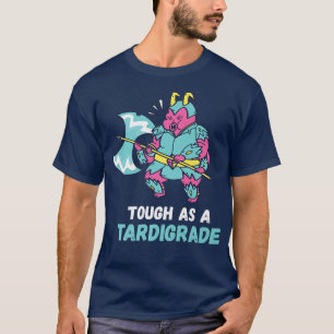 T-shirt Tardigrade Tough As Water Bear Microbiologie Scien