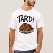 T-shirt Tardivement (Devant)