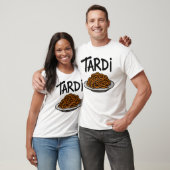 T-shirt Tardivement (Unisexe)