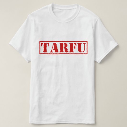 T-SHIRT TARFU (Design devant)