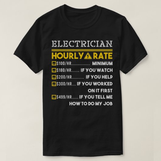 T-shirt Tarif horaire d'électricien 100$ Salaire en espèce (Design devant)