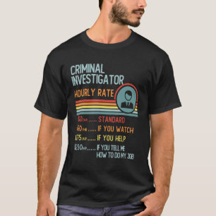 T-Shirt Tarif Horaire Enquêteur Criminel Rétro Jo