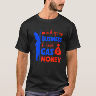 T-shirt Tarifs Femmes Occupez-vous de Vos Affaires J'ai Be