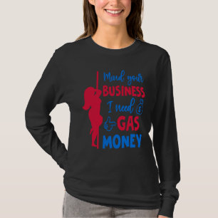 T-shirt Tarifs Femmes Occupez-vous de Vos Affaires J'ai Be