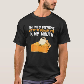 T-shirt Tarte De Citrouille De Fitness Dans Ma Bouche Jour