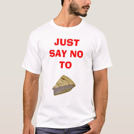 T-SHIRT TARTE - DITES JUSTE NON (Devant)