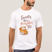 T-shirt Tarte plus douce que Citrouille (Devant)