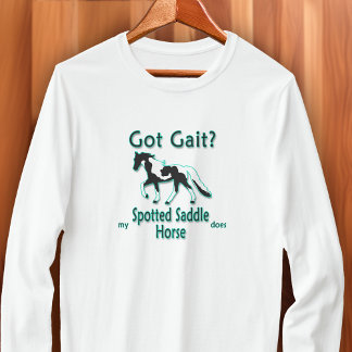 T-shirt T'as Gait ? Mon Cheval De Selle Trait Bien