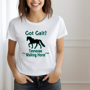 T-shirt T'as Gait ? Mon Tennessee Walking Horse Le Fait