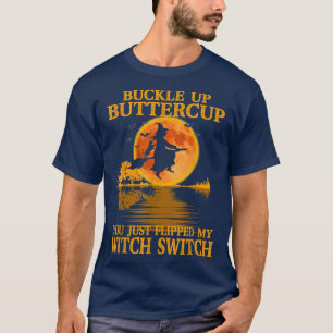 T-shirt Tasse À Beurre, Tu Viens De Flipper Ma Sorcière
