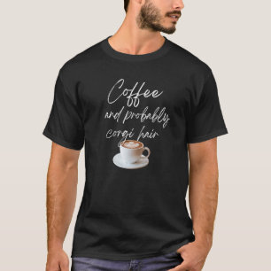 T-shirt Tasse de café et poils de Corgi