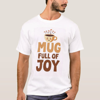 T-shirt Tasse Pleine Joie