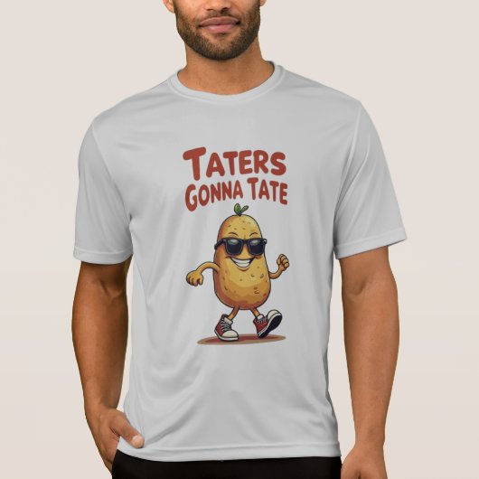 T-shirt Taters Gonna Tate - Drôle Potatoire Attitude (Devant)