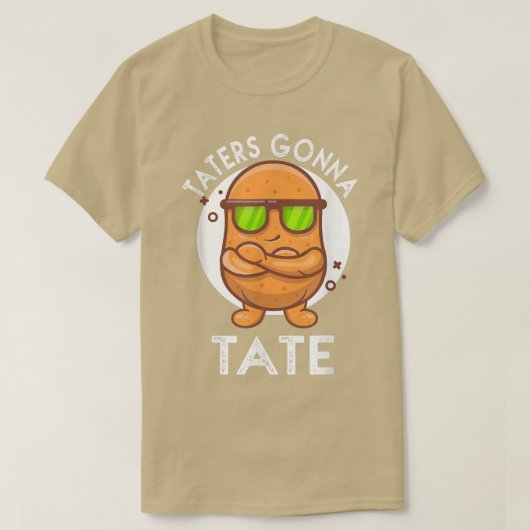 T-shirt Taters Gonna Tate Patate Tater Tot Gourmet Amateur (Design devant)