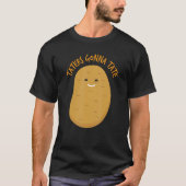 T-shirt Taters Gonna Tate    Potato  (Devant)