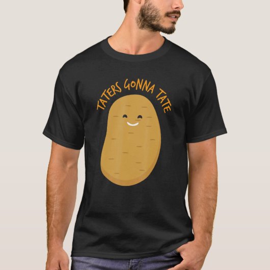 T-shirt Taters Gonna Tate    Potato  (Devant)