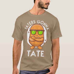T-shirt Taters Gonna Tate Potato Tater Tot Foodie Food Lov