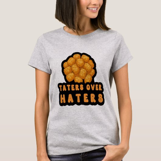 T-shirt Taters Over Haters | Funny Food Pun Quote (Devant)