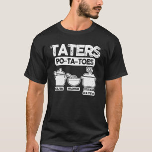 T-shirt Taters Po Ta Toes Boil'em Mash'em Stick'em Dans Un