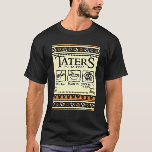 T-shirt Taters Po-Ta-Toes Faire Bouillir Em Mash Em Stick (Devant)