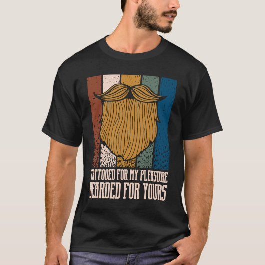 T-shirt Tattooed for My Pleasure Bearded for Yours Beard (Devant)