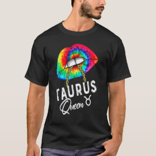 T-shirt Taurus Queen Lips Zodiac avril mai Queens Taurus B