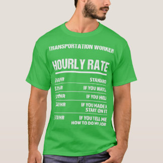 T-shirt Taux horaire des travailleurs du transport Funny B