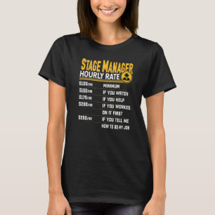 T-shirt Taux horaire du régisseur de scène Directeur de s
