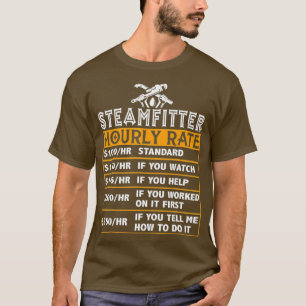 T-shirt Taux horaires de marmite à vapeur Funny Pipefitter