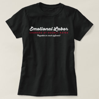 T-shirt Taux horaires du travail émotionnel