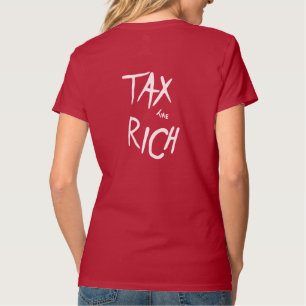 T-shirt Taxe Le riche AOC politique Déclaration de mode T-