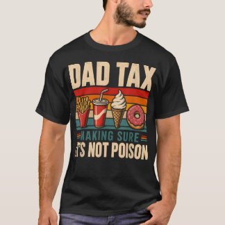 T-shirt Taxe Papa Drôle S'assurer de ne pas empoisonner Ré