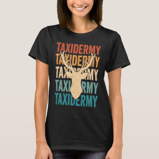 T-shirt Taxidermy Deer hunter Retro Taxidermist