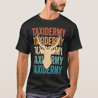 T-shirt Taxidermy Deer hunter Retro Taxidermist