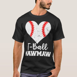 T-shirt TBall MawMaw Coeur drôle Tee Ball Maw Maw Maw