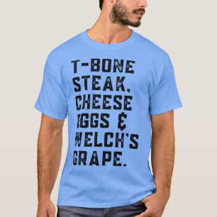 T-shirt TBone Fromage oeufs Welchs Chanson de raisin Lyric