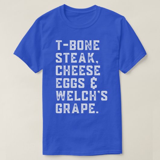 T-shirt TBone Fromage Oeufs Welchs Raisin Lyric (Design devant)