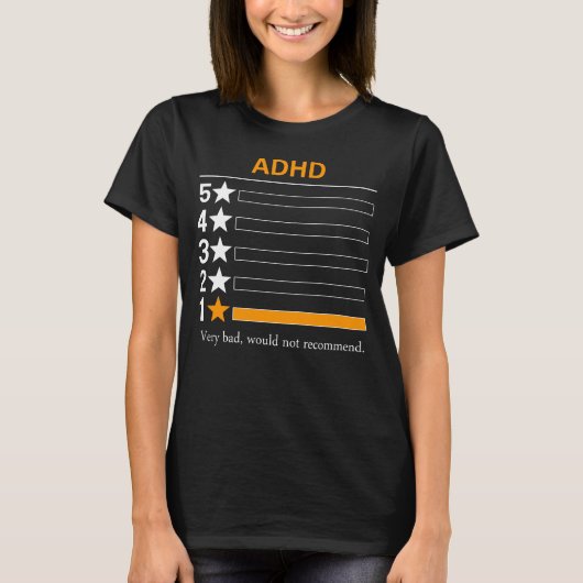 T-shirt TDAH Très mauvais, ne serait pas recommandé. (Devant)