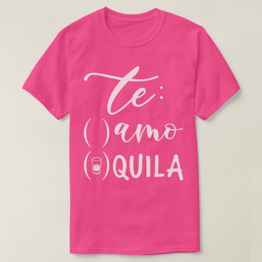 T-shirt Te Amo Te Quila Enterrement de Vie de Jeune Fille  (Design devant)